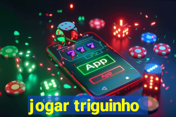 jogar triguinho